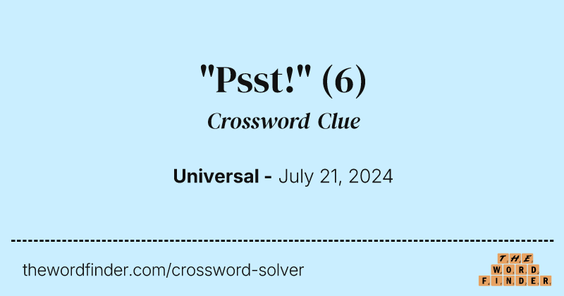 "Psst!" crossword clue image
