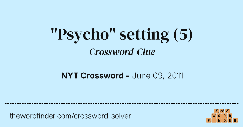 "Psycho" setting crossword clue image