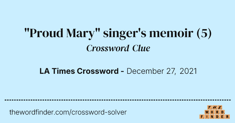 "Proud Mary" singer's memoir crossword clue image