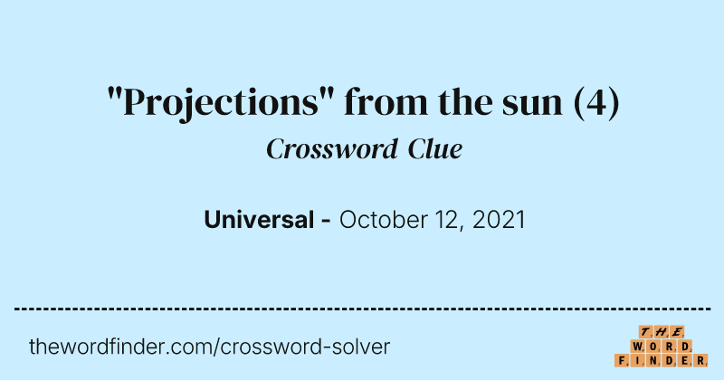 "Projections" from the sun crossword clue image