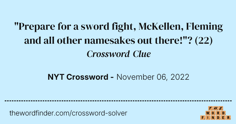 "Prepare for a sword fight, McKellen, Fleming and all other namesakes out there!"? crossword clue image