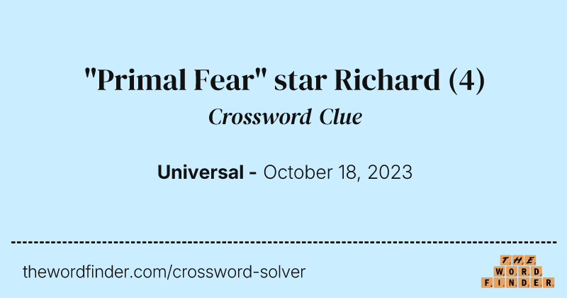 "Primal Fear" star Richard crossword clue image