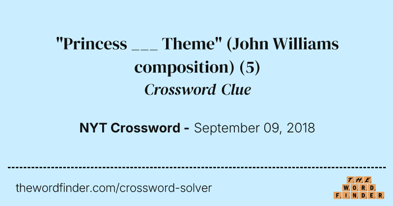 "Princess ___ Theme" (John Williams composition) crossword clue image