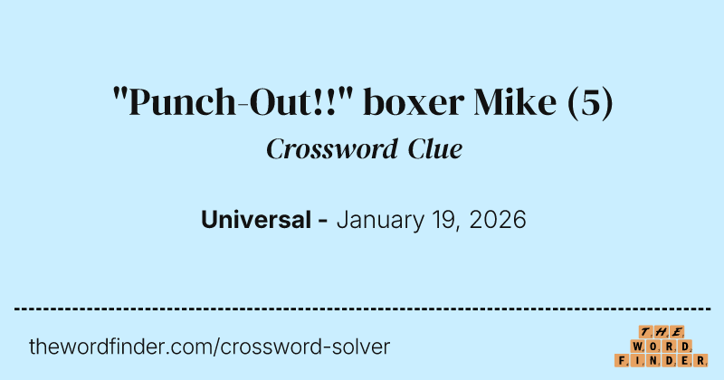 "Punch-Out!!" boxer Mike crossword clue image