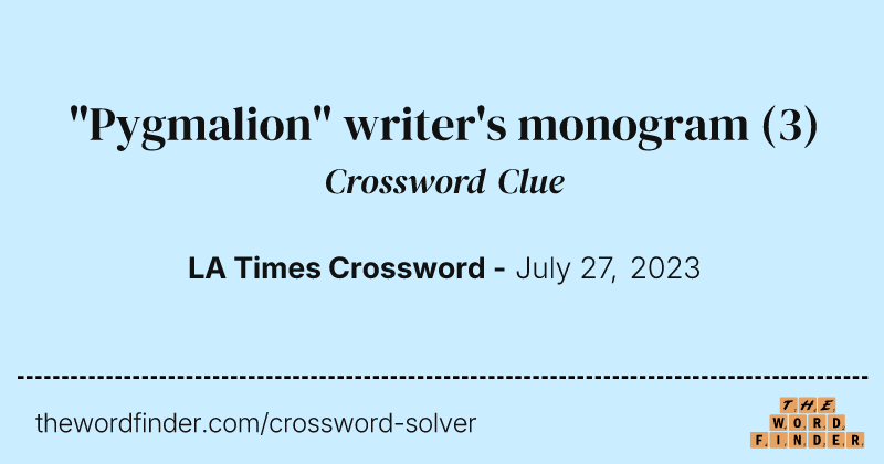 "Pygmalion" writer's monogram crossword clue image