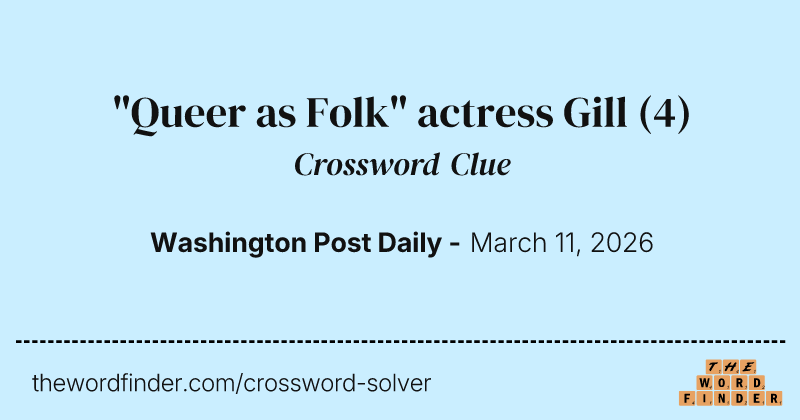"Queer as Folk" actress Gill crossword clue image