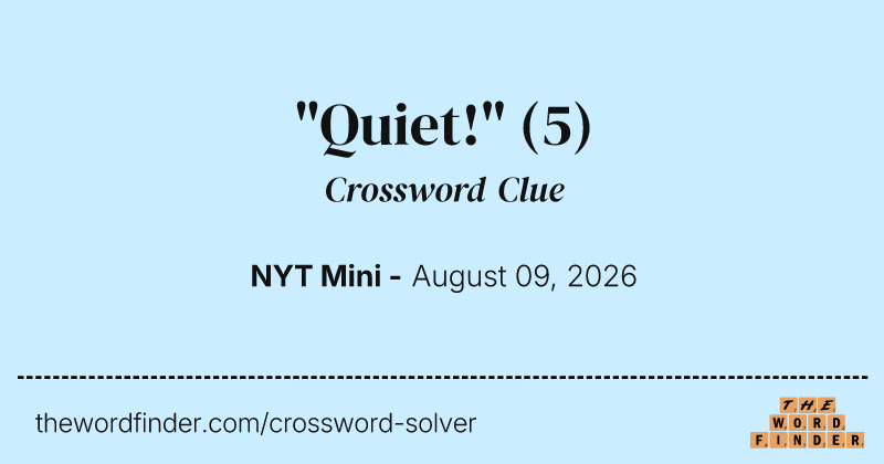 "Quiet!" crossword clue image