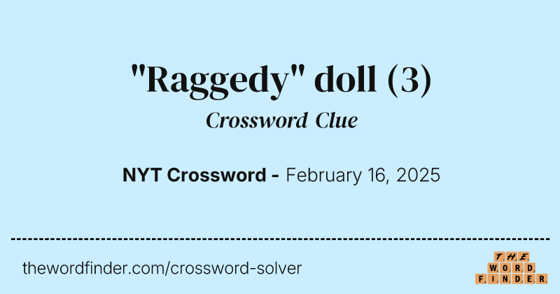 "Raggedy" doll crossword clue image