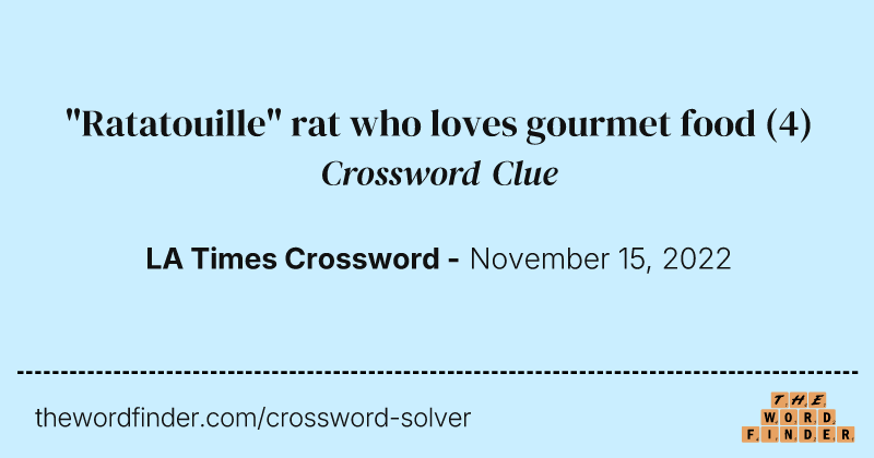 "Ratatouille" rat who loves gourmet food crossword clue image