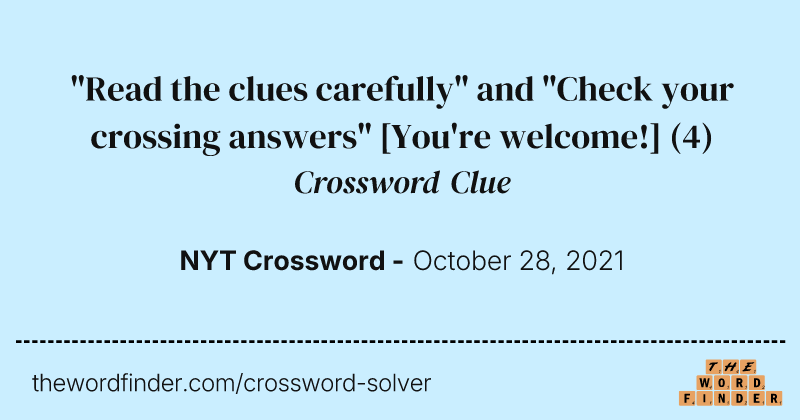 "Read the clues carefully" and "Check your crossing answers" [You're welcome!] crossword clue image