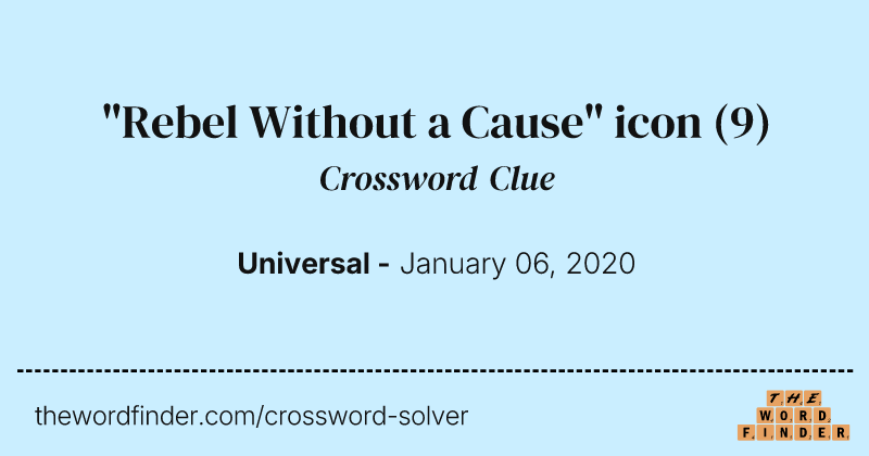 "Rebel Without a Cause" icon crossword clue image