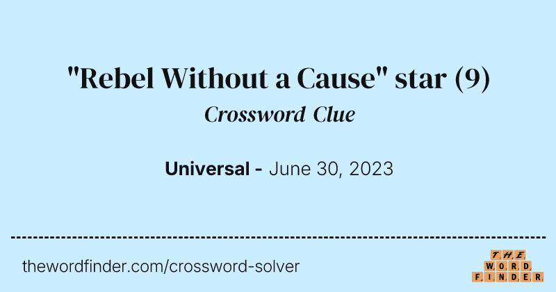 "Rebel Without a Cause" star crossword clue image