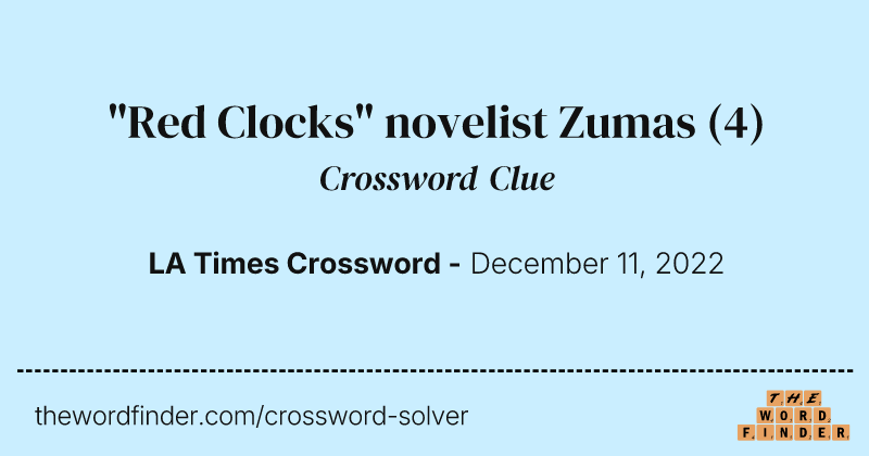 "Red Clocks" novelist Zumas crossword clue image