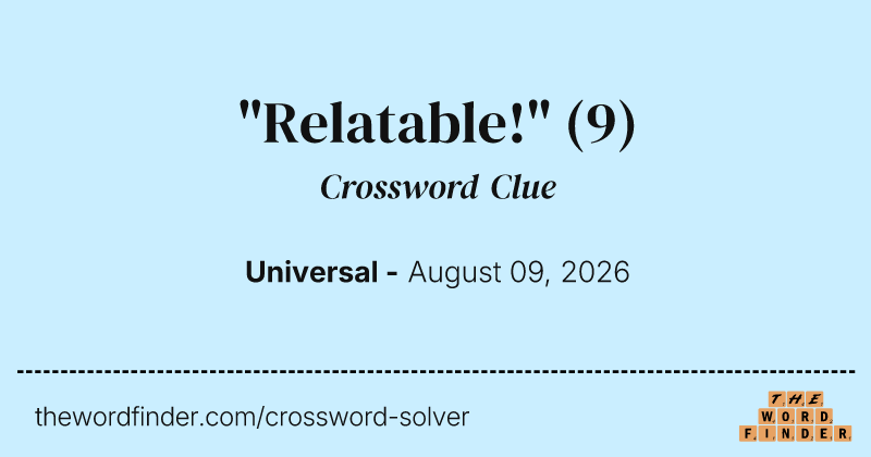 "Relatable!" crossword clue image