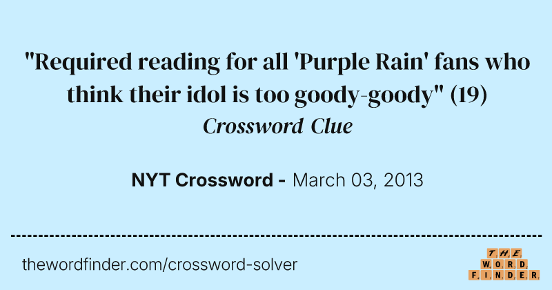 "Required reading for all 'Purple Rain' fans who think their idol is too goody-goody" crossword clue image