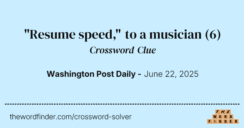 "Resume speed," to a musician crossword clue image