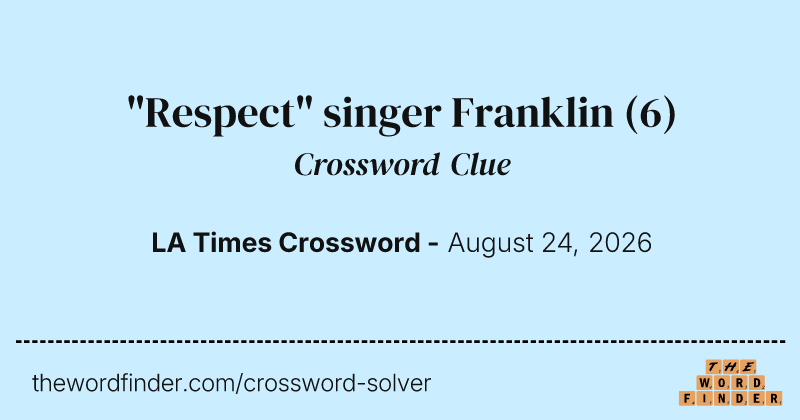 "Respect" singer Franklin crossword clue image
