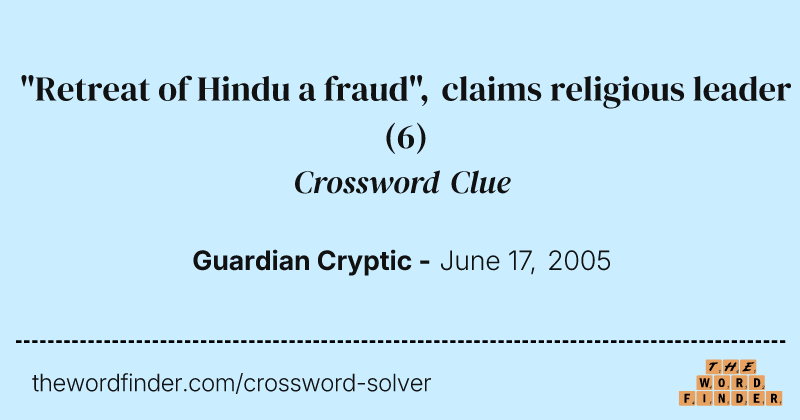 "Retreat of Hindu a fraud", claims religious leader crossword clue image