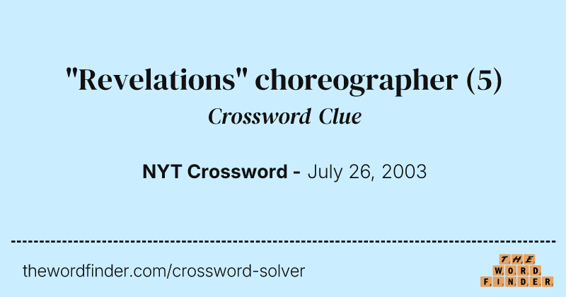 "Revelations" choreographer crossword clue image