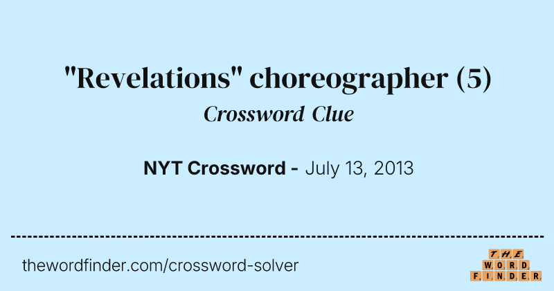 "Revelations" choreographer crossword clue image