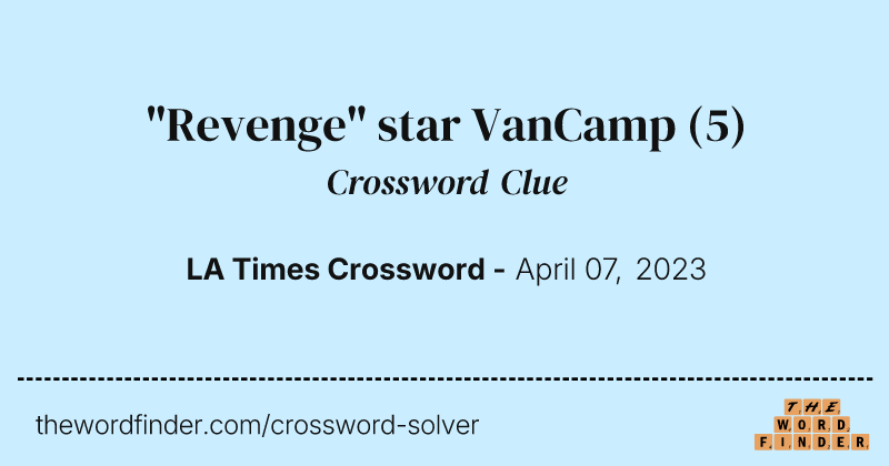 "Revenge" star VanCamp crossword clue image