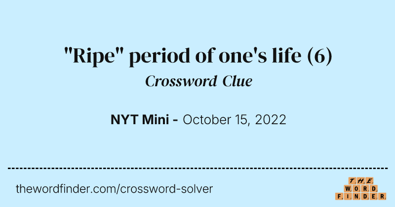 "Ripe" period of one's life crossword clue image