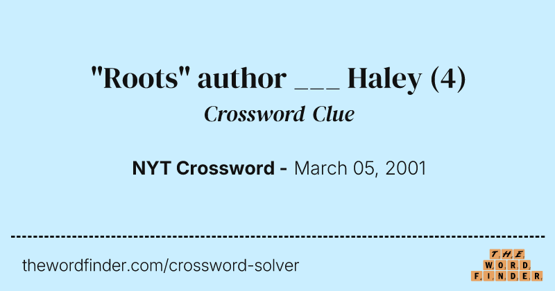 "Roots" author ___ Haley crossword clue image