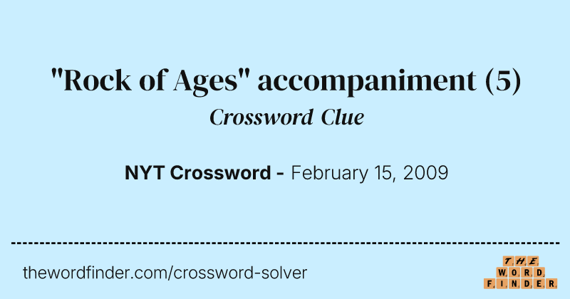 "Rock of Ages" accompaniment crossword clue image