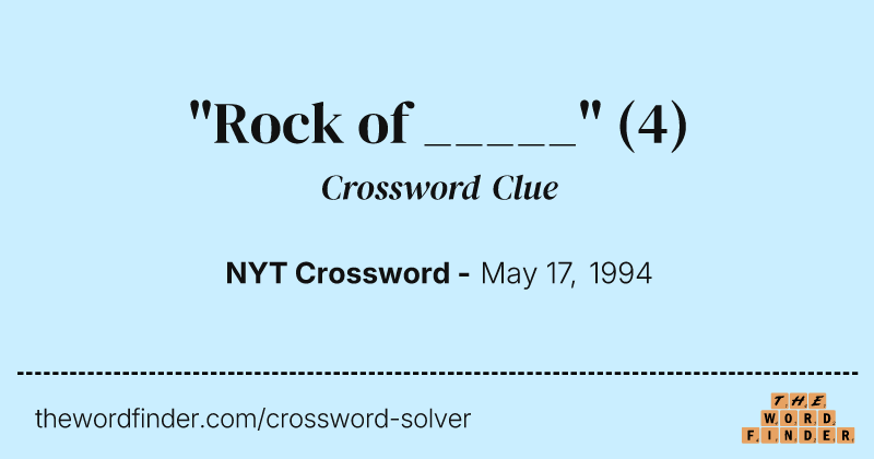 "Rock of _____" crossword clue image