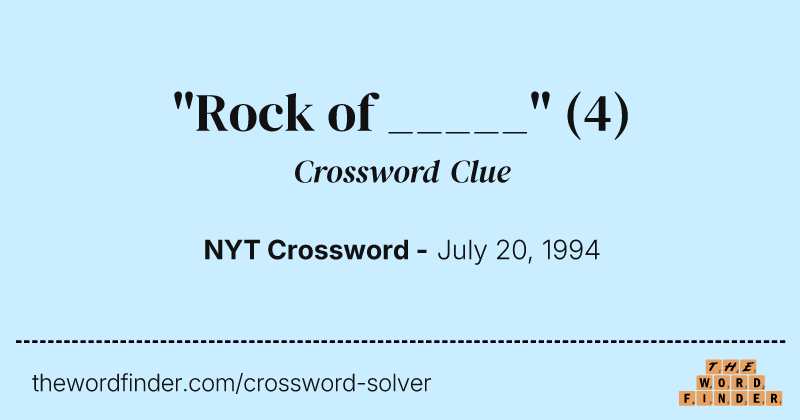 "Rock of _____" crossword clue image