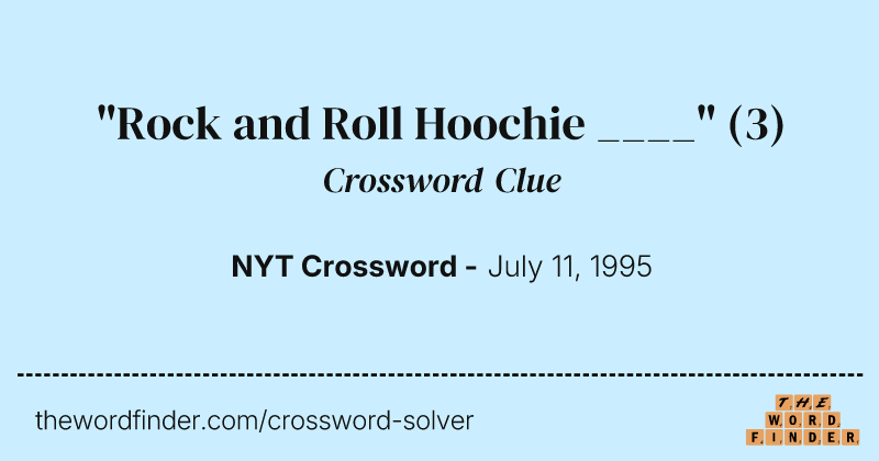 "Rock and Roll Hoochie ____" crossword clue image
