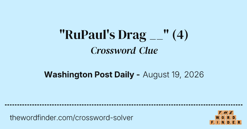"RuPaul's Drag __" crossword clue image
