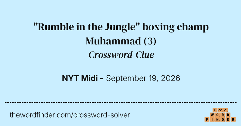 "Rumble in the Jungle" boxing champ Muhammad crossword clue image