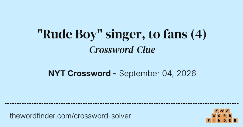 "Rude Boy" singer, to fans crossword clue image