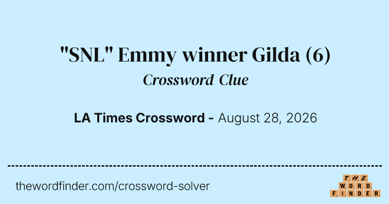 "SNL" Emmy winner Gilda crossword clue image