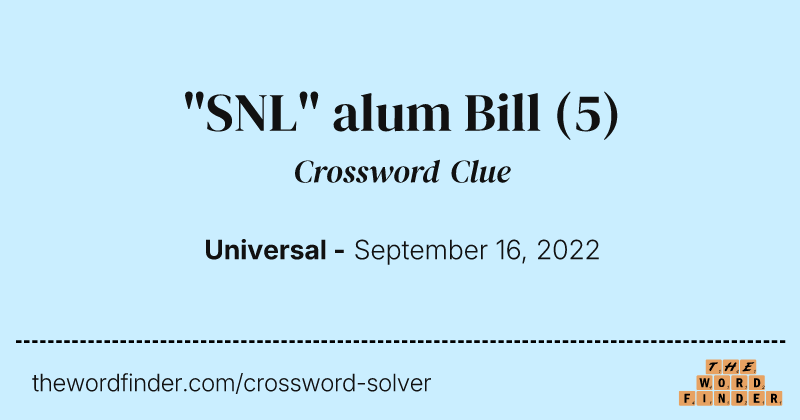 "SNL" alum Bill crossword clue image