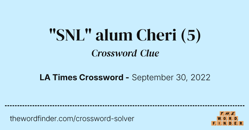 "SNL" alum Cheri crossword clue image