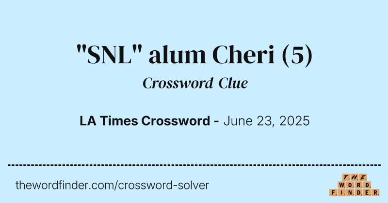 "SNL" alum Cheri crossword clue image