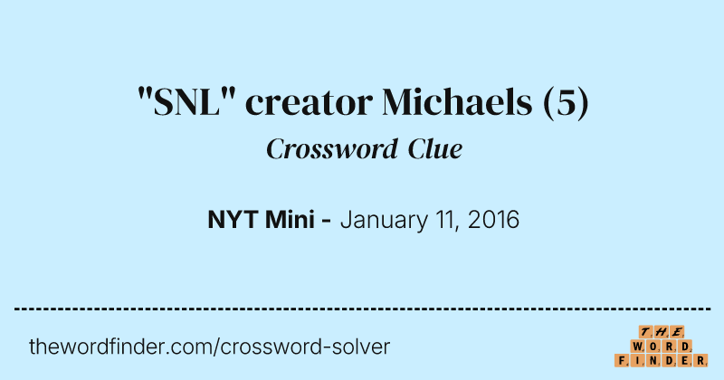 "SNL" creator Michaels crossword clue image
