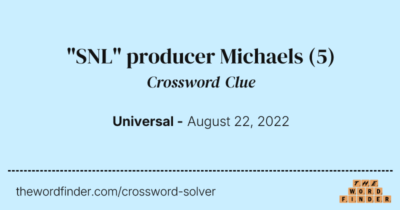 "SNL" producer Michaels crossword clue image
