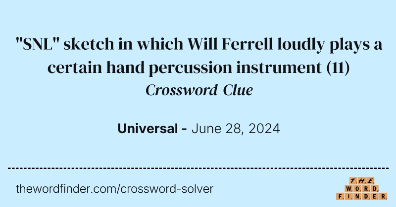 "SNL" sketch in which Will Ferrell loudly plays a certain hand percussion instrument crossword clue image