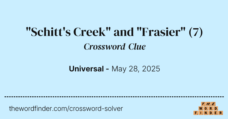 "Schitt's Creek" and "Frasier" crossword clue image