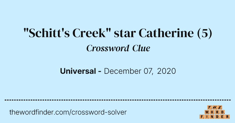 "Schitt's Creek" star Catherine crossword clue image