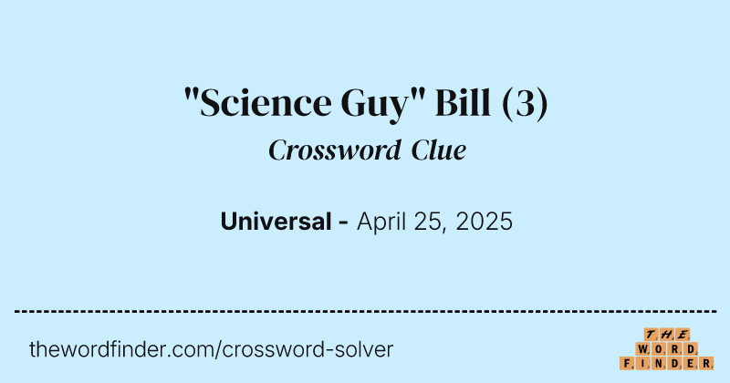 "Science Guy" Bill crossword clue image