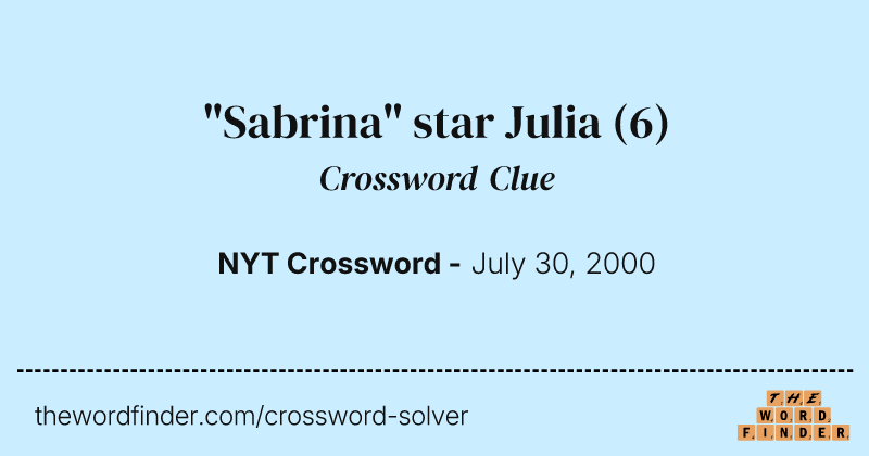 "Sabrina" star Julia crossword clue image