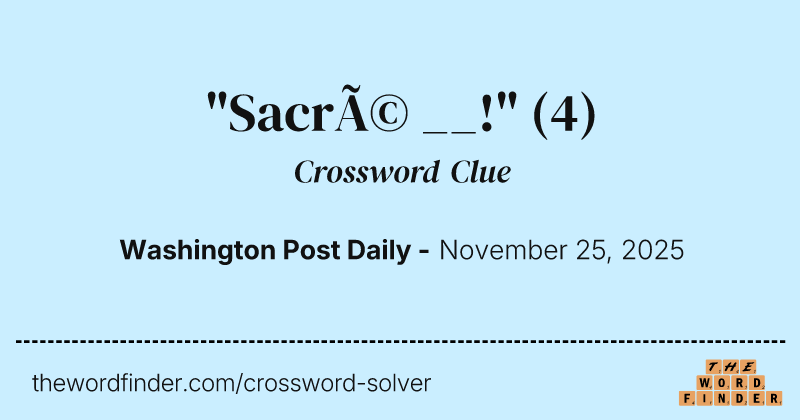"Sacré __!" crossword clue image