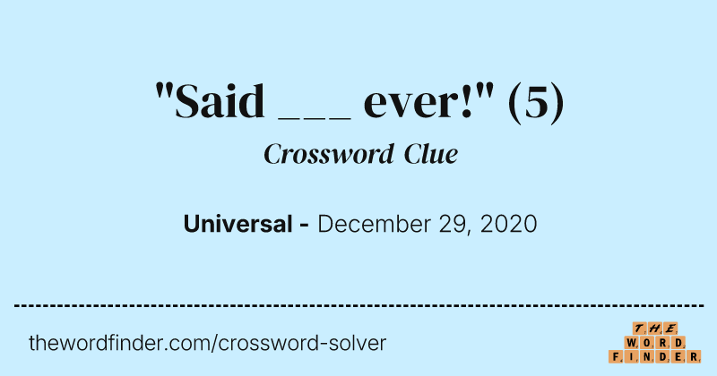 "Said ___ ever!" crossword clue image
