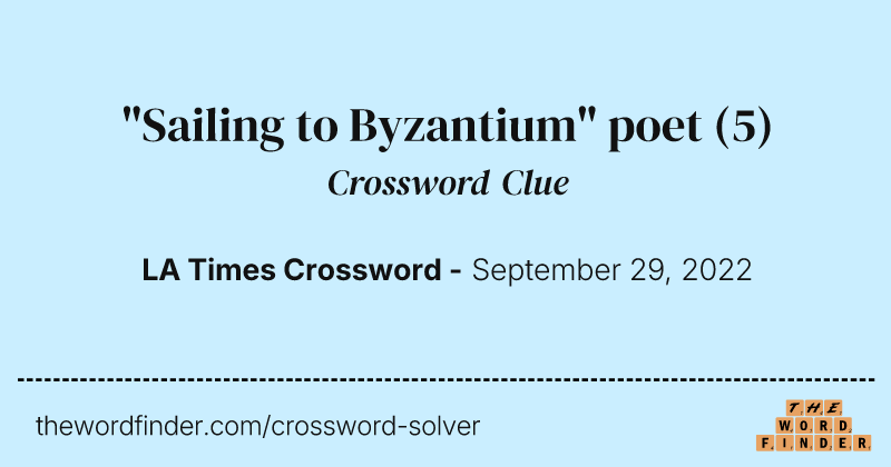 "Sailing to Byzantium" poet crossword clue image