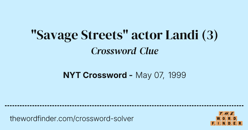 "Savage Streets" actor Landi crossword clue image
