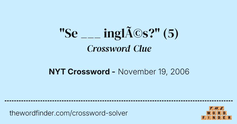 "Se ___ inglés?" crossword clue image